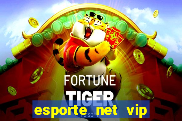 esporte net vip bet apostas